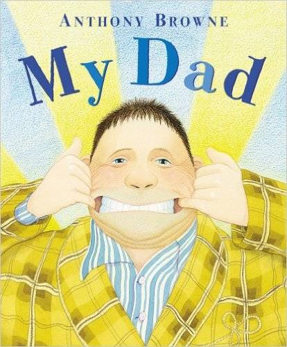 Amazon.co.jp： My Dad: Anthony Browne: 洋書 (5491)