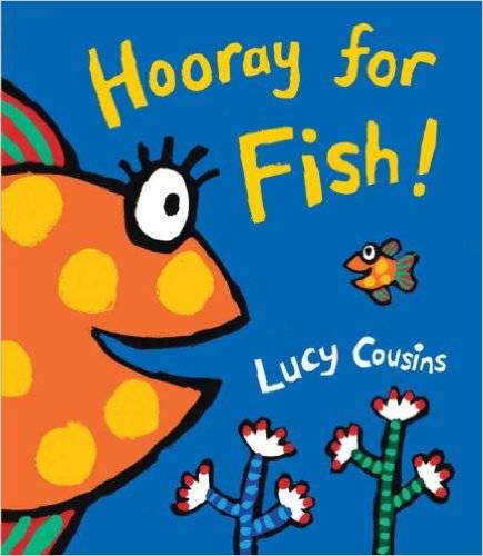 Amazon.co.jp： Hooray for Fish!: Lucy Cousins: 洋書 (9337)