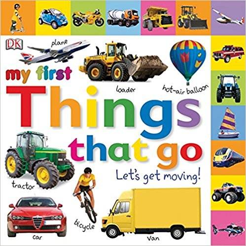 Amazon.co.jp： Tabbed Board Books: My First Things That Go: Let's Get Moving! (Tab Board Books): DK Publishing: 洋書 (61336)