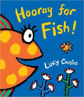 Amazon.co.jp： Hooray for Fish!: Lucy Cousins: 洋書 (9340)