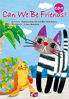 Can We Be Friends? 絵本CD付 (リズムとうたでたのしむえほんシリーズ) | 大江 パトリシア(Patricia Daly Oe), 中村 麻里(Mari Nakamura), まえじま ふみえ |本 | 通販 | Amazon (137150)